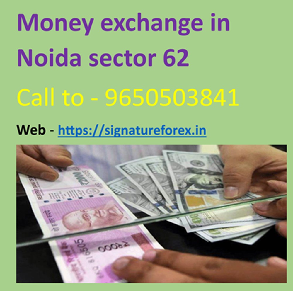 Money exchange in Noida sector 62