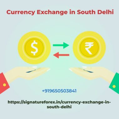 Currency Exchange in South Delhi​